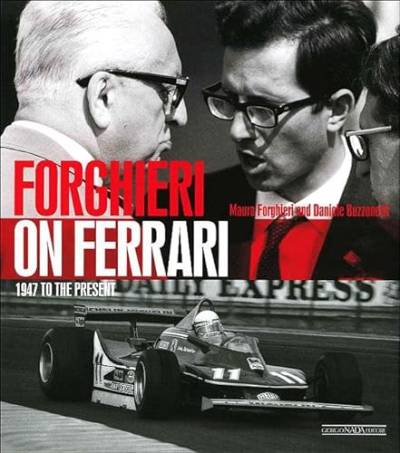 Forghieri on Ferrari: 1947 to the Present von Giorgio NADA Editore